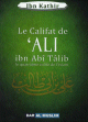 Le Califat de 'Ali ibn Abi Talib - Le quatrieme Calife de l'Islam