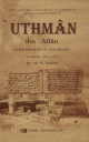Uthman ibn Affan: Sa personnalite et son epoque