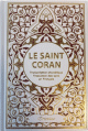Le Saint Coran arabe avec traduction en langue francaise du sens de ses versets et transcription phonetique (Blanc dore)