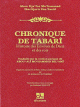 Chronique de Tabari - Histoire des Envoyes de Dieu et des rois