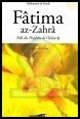 Fatima Az-Zahra "Fille du Prophete de l'Islam"