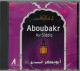 La vie des quatre califes - Aboubakr As-Siddiq (CD audio) -  :