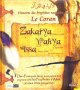 Histoires des prophetes racontees par le Coran - Tome 8 : Zakarya, Yahya, Issa