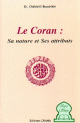 Le Coran : Sa nature et Ses attributs
