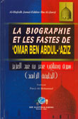 La biographie et les fastes de Omar Ben Abdul - Aziz